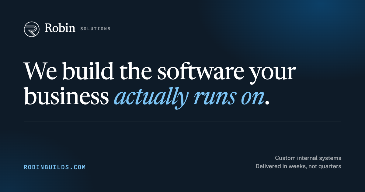Robin Solutions · Custom internal systems, built in weeks